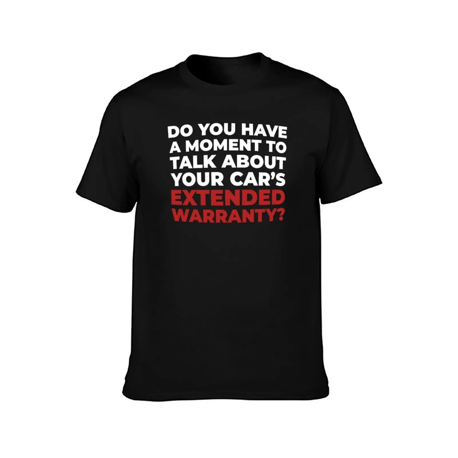 Your Car's Extended Warranty T-Shirt, Summer Casual Cotton Tee, Oversized Streetwear Tops, Vintage Graphic Print, 100% Cotton
