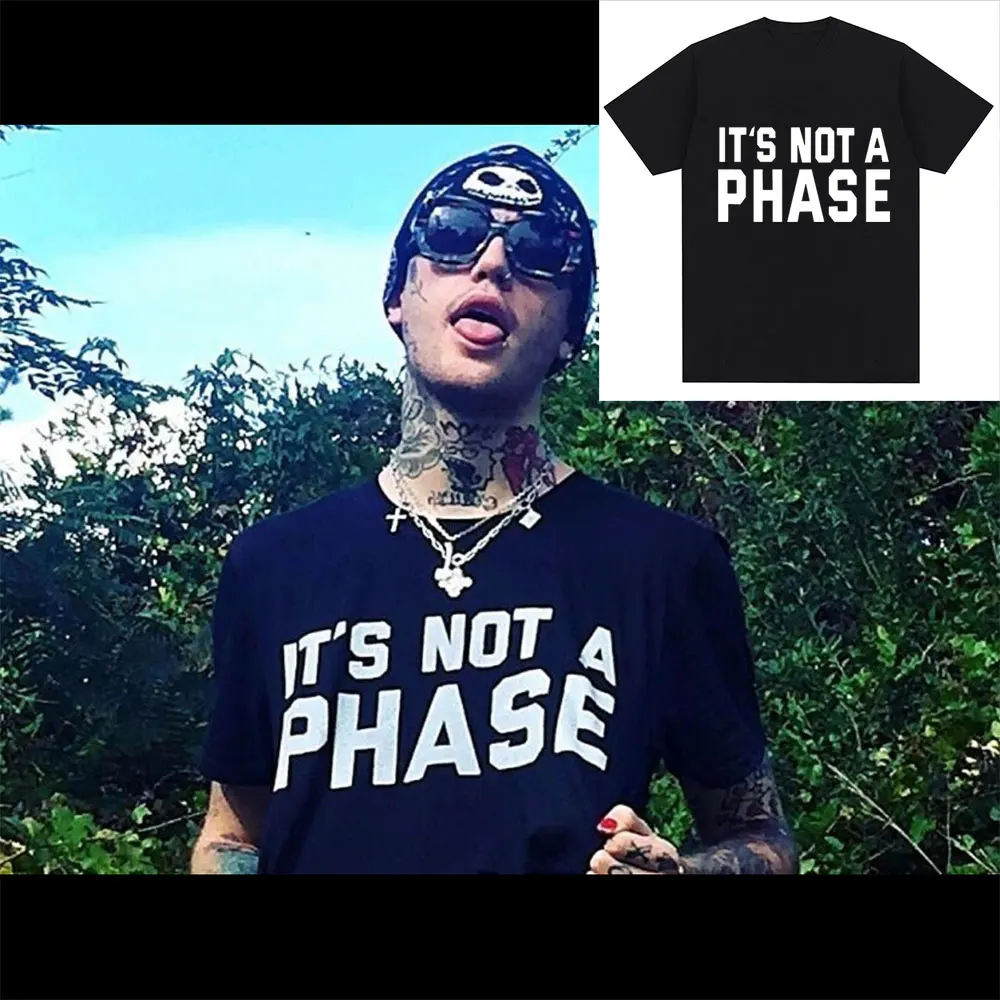 Lil Peep It\'s Not A Phase Same Style T Shirt Men Women Fashion Cool Hip Hop T-shirt Oversized Casual Cotton Tees Streetwear Male