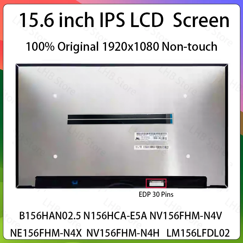

15.6 Inch LCD Screen B156HAN02.5 N156HCA-E5A NV156FHM-N4V NE156FHM-N4X NV156FHM-N4H LM156LFDL02 Display Matrix Panel Replacement