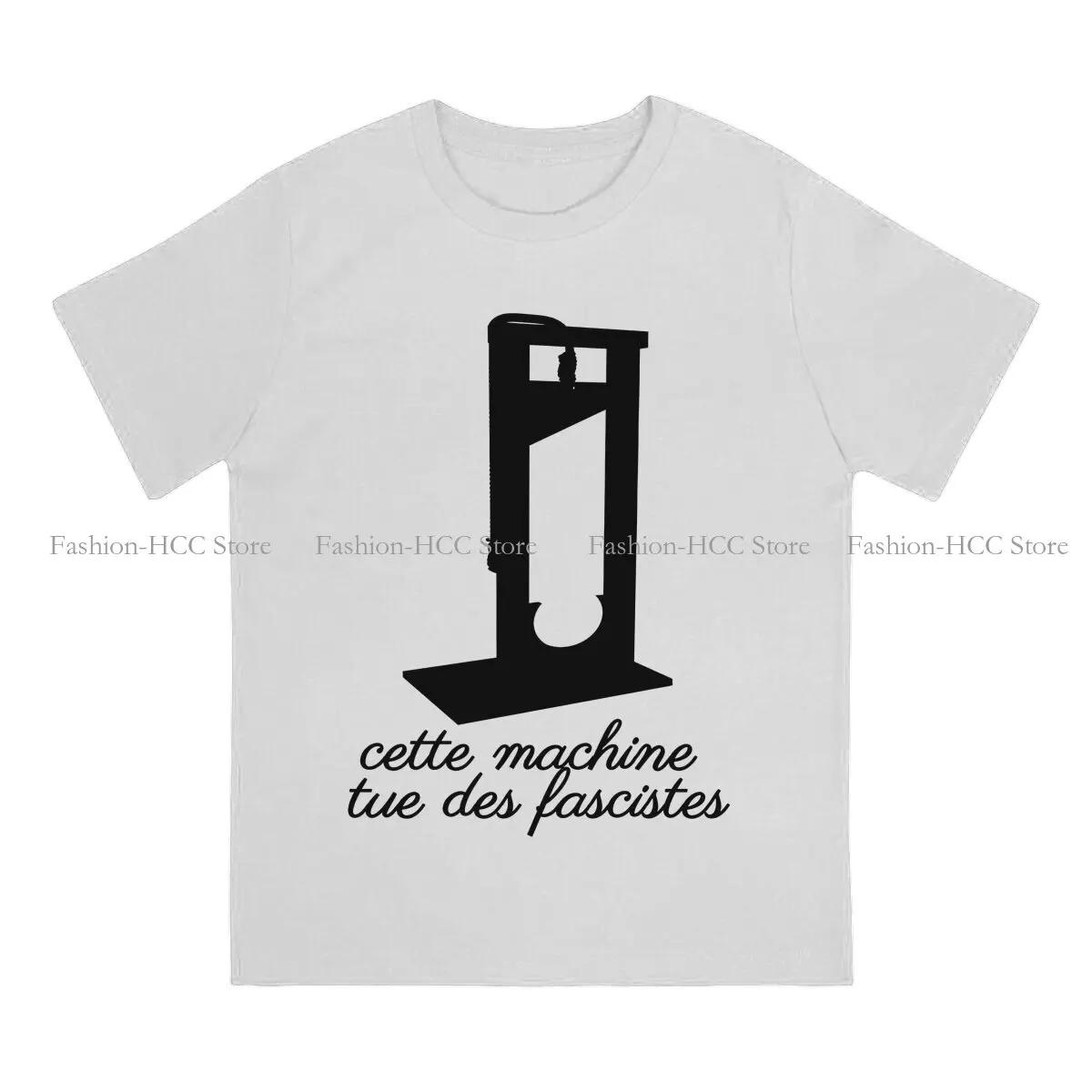 Cette Machine Tue Des Fascistes Style TShirt French Revolution Epic Transformation Top Quality  T Shirt Short Sleeve