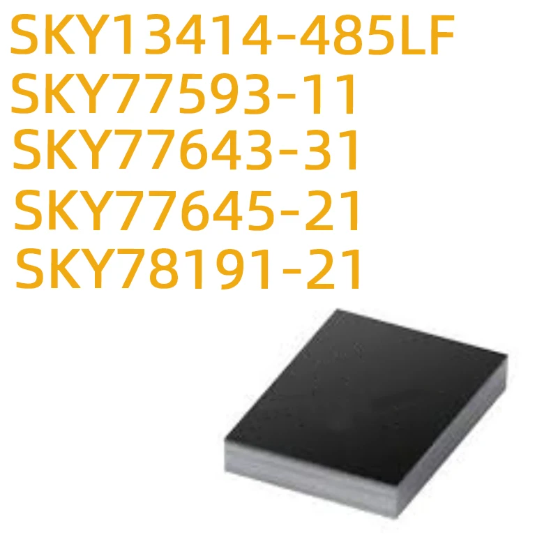 1pcs SKY13414-485LF SKY77593-11 SKY77643-31 SKY77645-21 SKY78191-21 QFN Power Amplifier RF IC