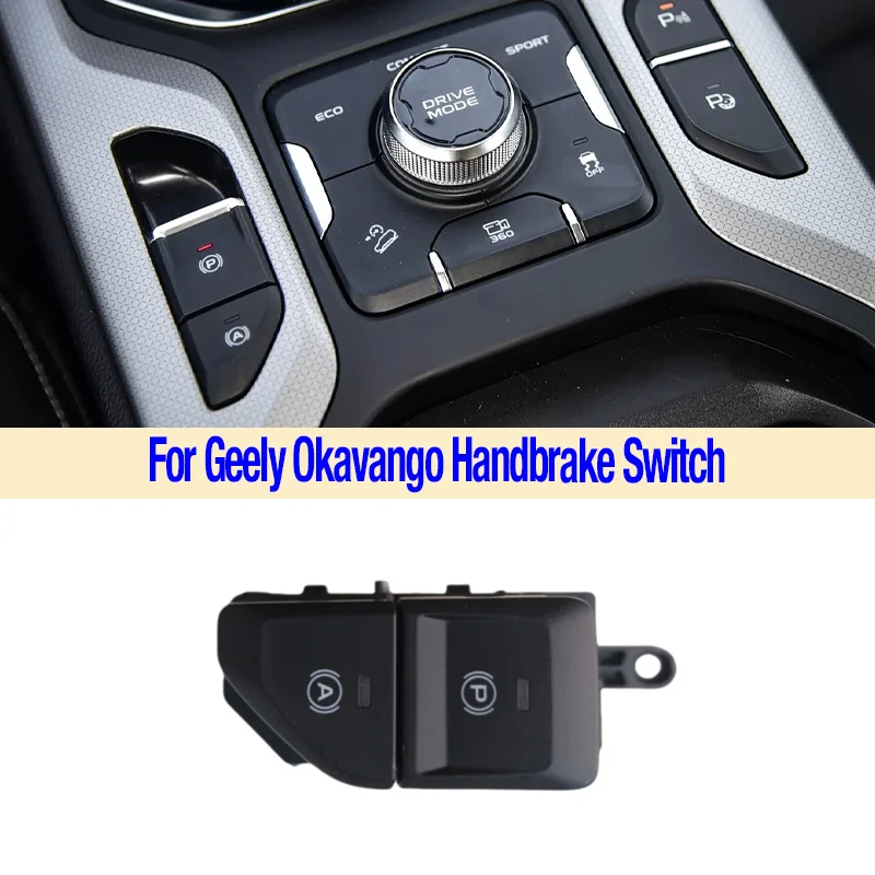 For Geely Okavango Electronic Handbrake Switch Brake Button Stop Parking Switch Hand Brake Control Pull Button Car Accessories