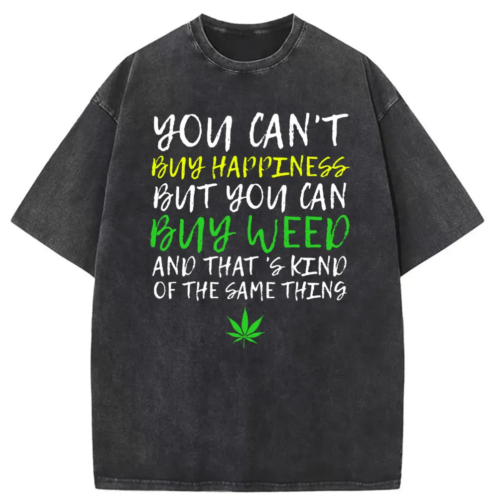 

You Cant Buy Happiness But You Can Buy Weed Tshirt 2023 New Fashion Long Sleeve Men Retro Sweatshirts Washed