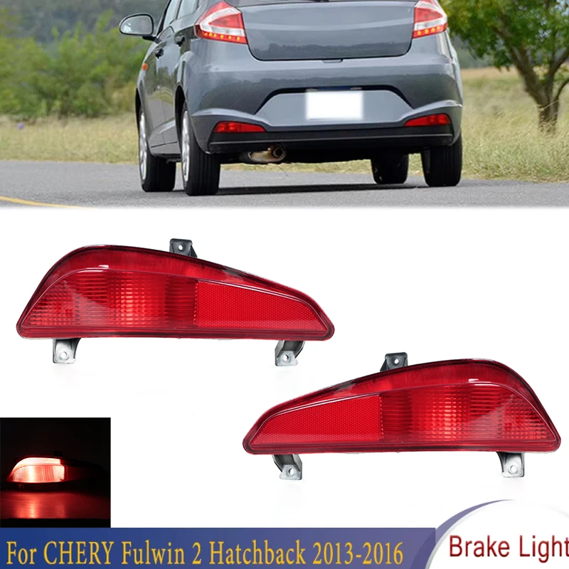 Car Rear Bumper Reflector Brake Light Rear Stop Warming Fog Lamp For CHERY Fulwin 2 Hatchback 2013 2014 2015 2016