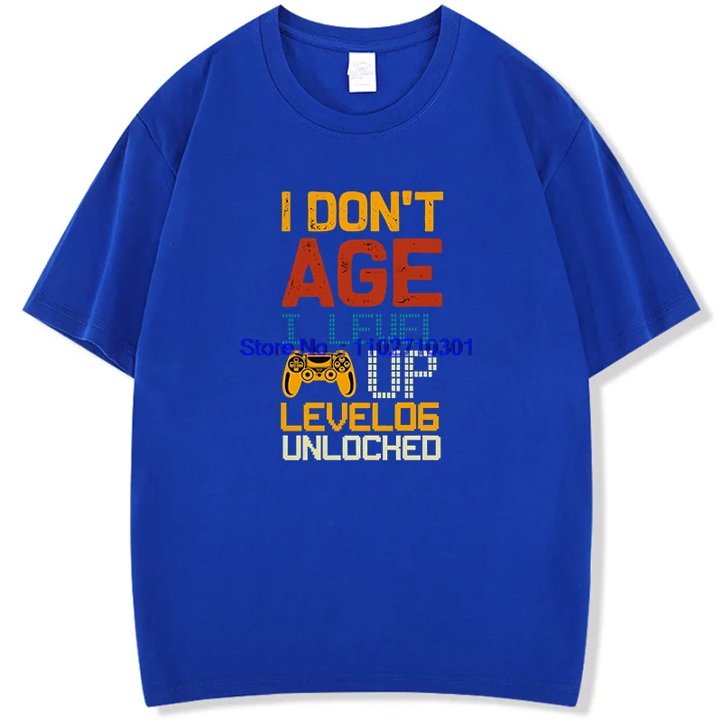 Unisex Cotton Graphic T-Shirt 'I Don't Age' Fashion Level up Design Short Sleeve I Level 6 Unlocked Gifts T-Shirt