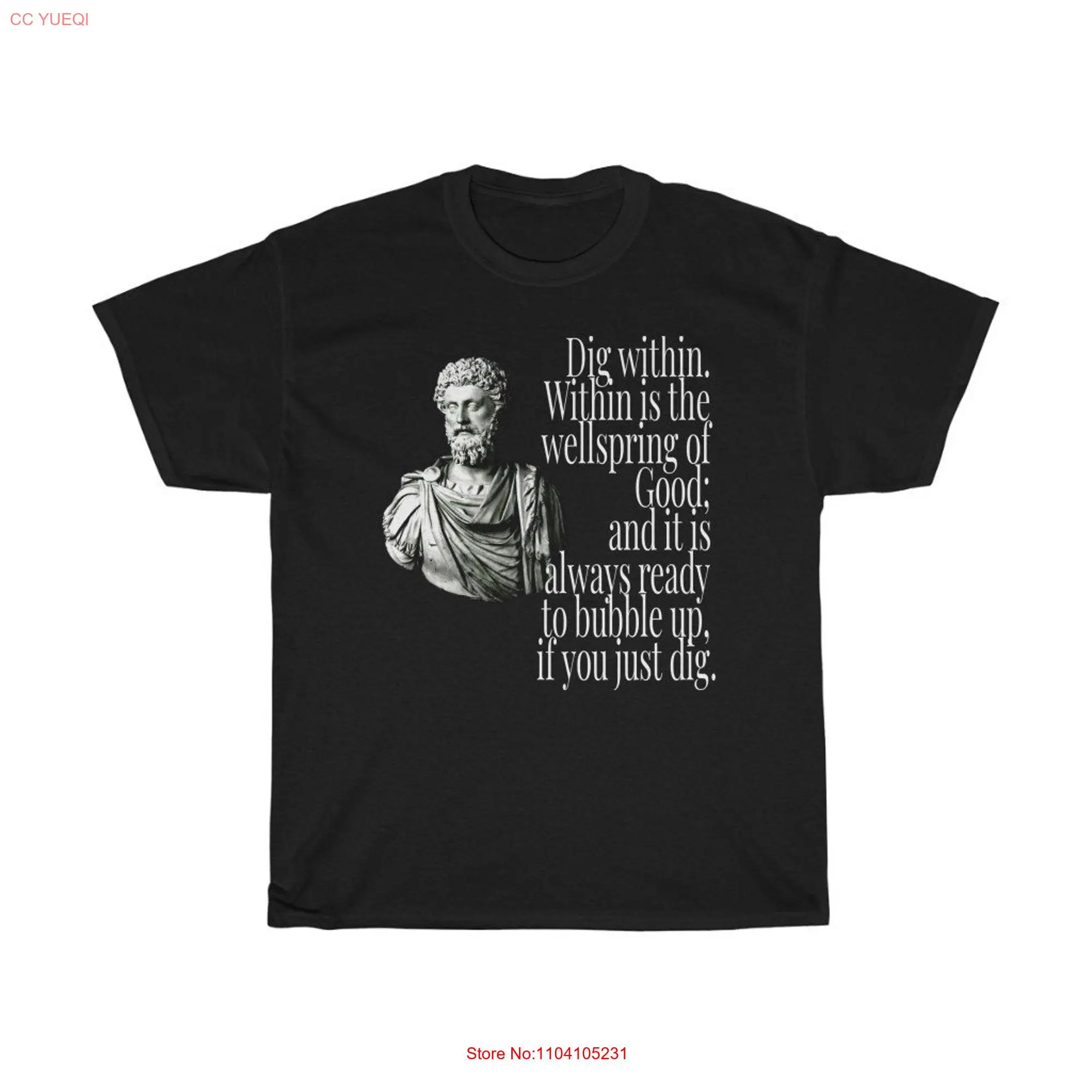 Dig Within Marcus Aurelius Philsopher Stoic Roman Emperor Heavy Cotton T Shirt long or short sleeves