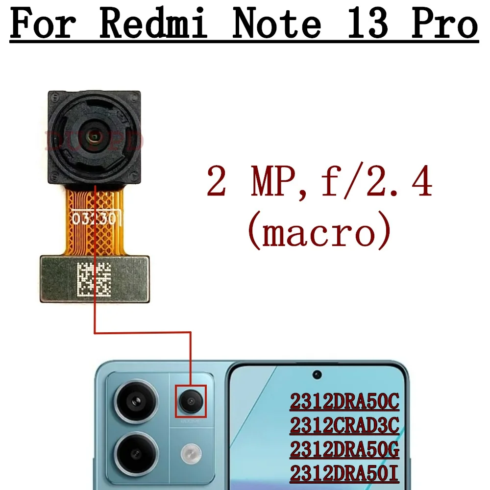 Rear Camera For Xiaomi Redmi Note 13 Pro 13pro 5G Front Selfie Facing Back Main Macro Camera Module Flex Cable Parts