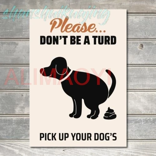 Don't Be A Turd Sign Pick Up Your Dog Poo Dog Cleaner Warn Decor Metal Plaque sign