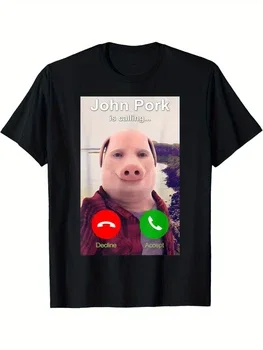 Pig Meme John Pork Is Calling Answer Call John Printed Shirt Funny John Pork Meme Men Women 2026 Summer Fashion Cotton T-Shirt