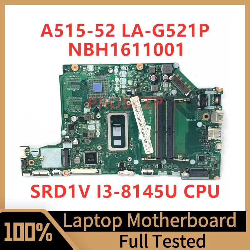 เมนบอร์ด LA-G521P EH5AW สำหรับ Acer Aspire A515-52 A515-52G แล็ปท็อปมาเธอร์บอร์ด NBH1611001กับ SRD1V I3-8145U CPU 100% ทำงานได้ดี