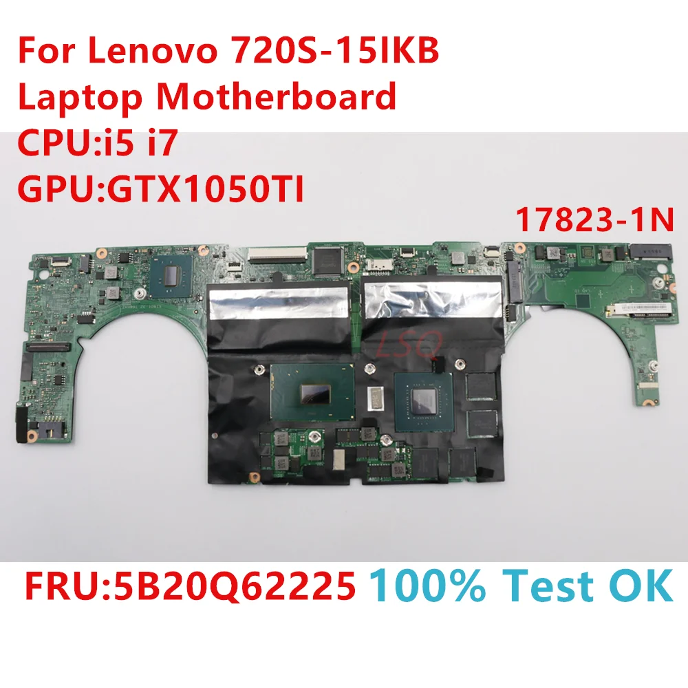 

17823-1N For Lenovo 720S-15IKB Laptop Motherboard With CPU:i5 i7 FRU:5B20Q62225 100% Test OK