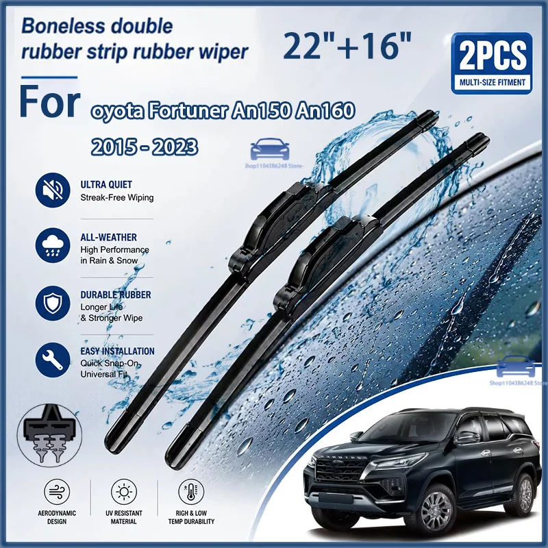 

Front Wiper Blades for Toyota Fortuner An150 An160 2015 - 2023 Windshield Windscreen Window Brushes 22"+16" Modification Parts