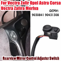 9030841 90431308 For Vectra Zafir Opel Astra/Corsa/Vectra/Zafira/Merlva Rearview Mirror Control Adjuster Switch Car Accessories