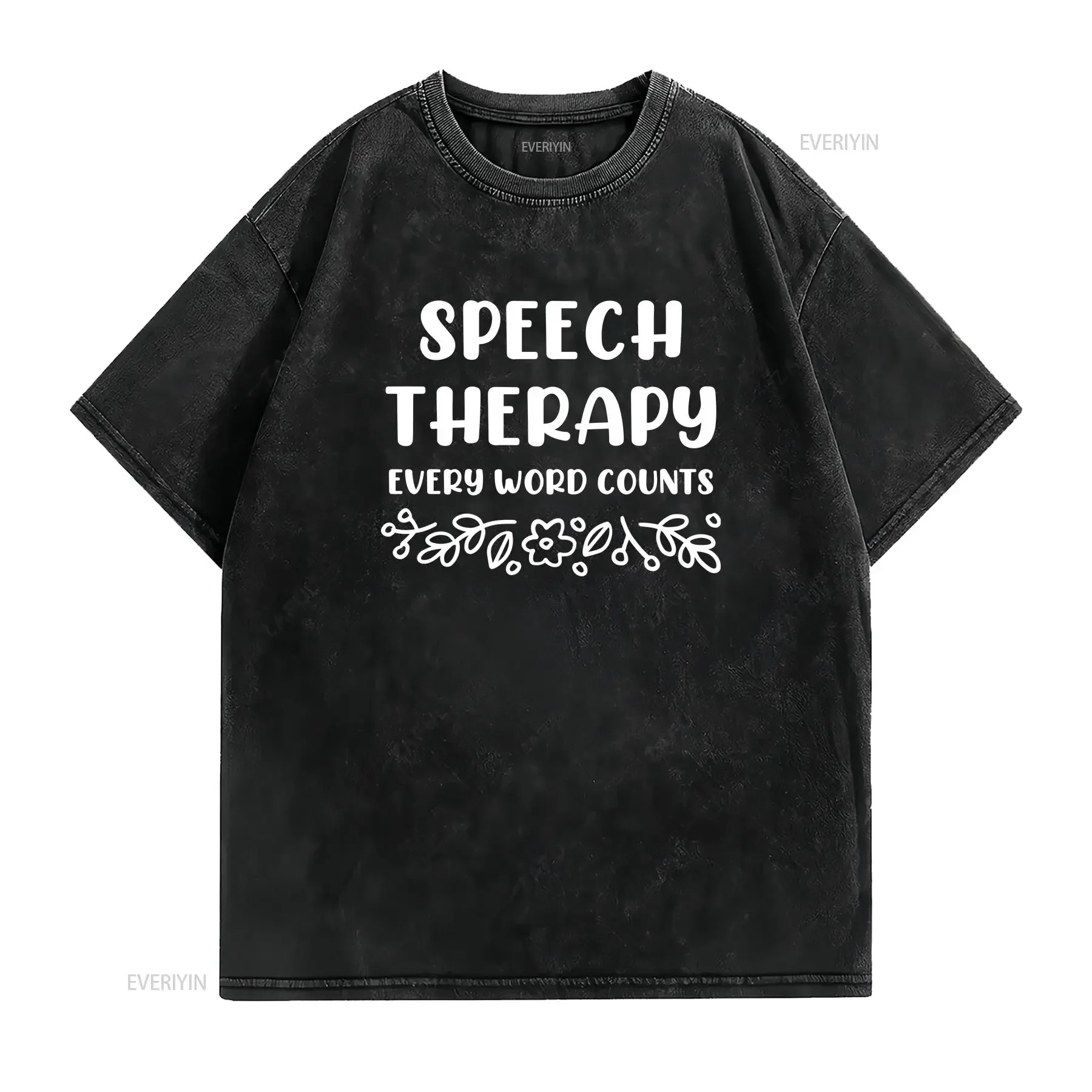 Speech Therapy Every Word Counts T Shirt Slp Pathologist Therapist Teacher For vintage Washed Soft Top For Everyday Wear