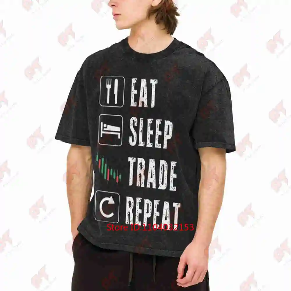 Eat Sleep Trade Repeat Forex Trading Vintage Washed Tee Pure Cotton T-Shirt