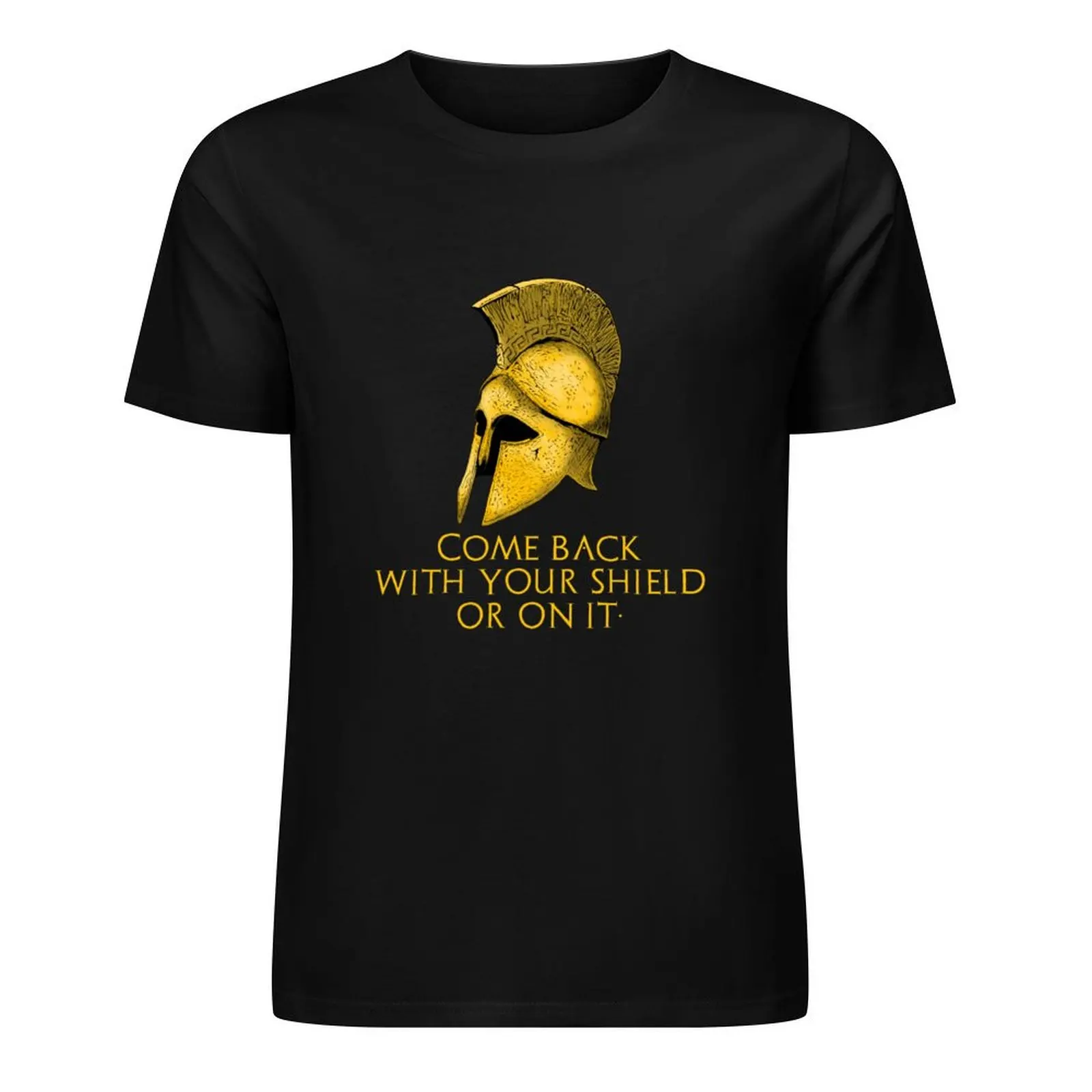 

Come back with your shield or on it - Ancient Sparta - Classical Greek History T-Shirt anime men t shirts high quality