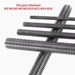 2/5/10pcs TA2 Pure Titanium Full Thread Screw Rod Thread Rod Headless Threaded Screw Bolt M3 M4 M5 M6 M8 M10 M12 M14 M16