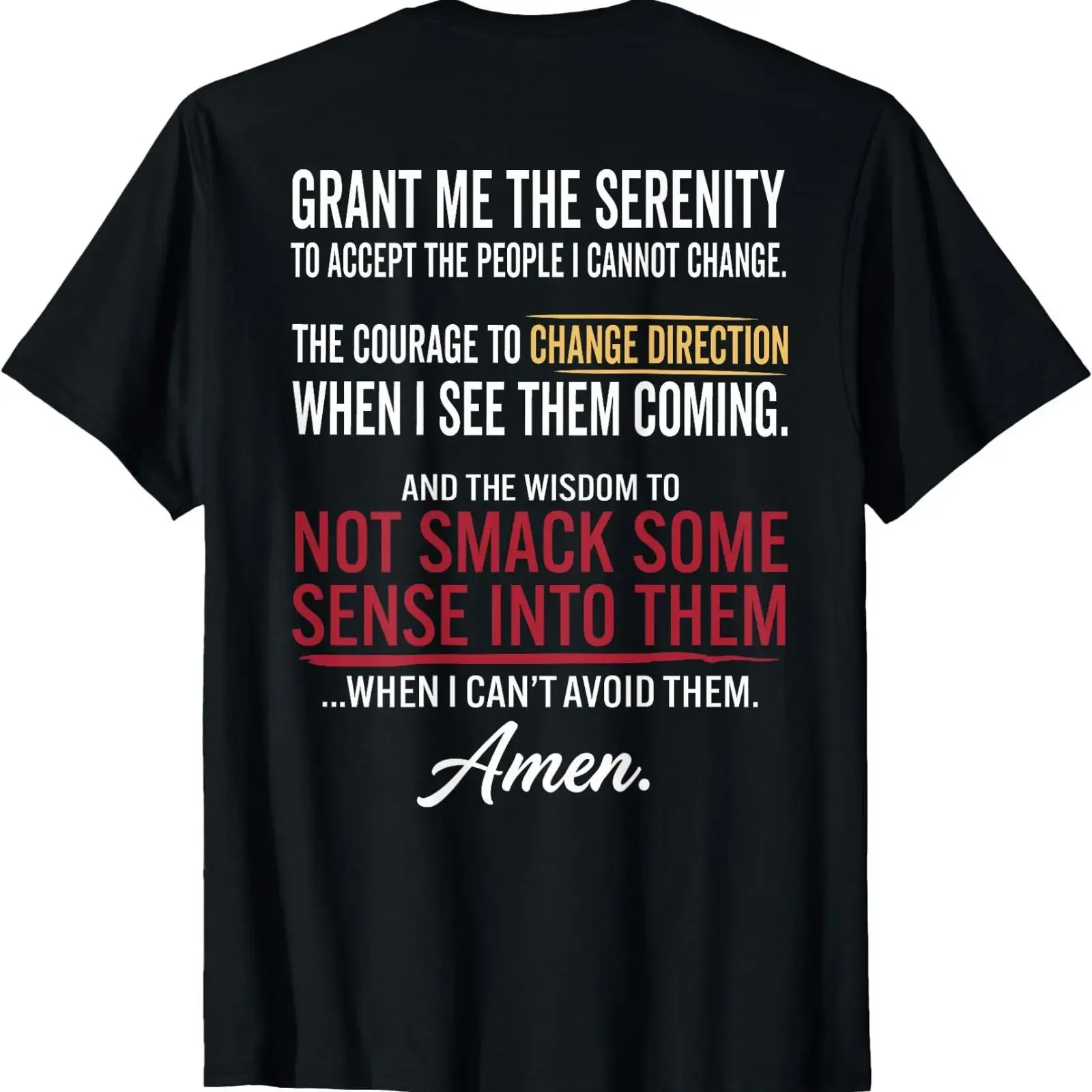 Grant Me The Serenity to Accept People I Cannot Change T Shirt vintage Washed homme Unisex Casual Soft graphic designer clothes