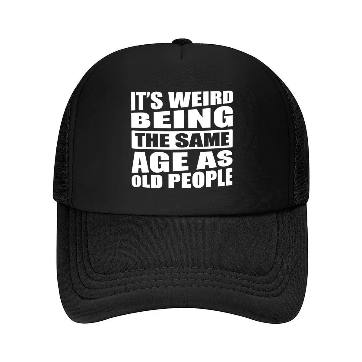 IT'S WEIRD BE THE SAME AGE AS OLD PEOPLE hat for men Vintage Baseball Caps Adjustable 2026 Mesh Baseball Cap