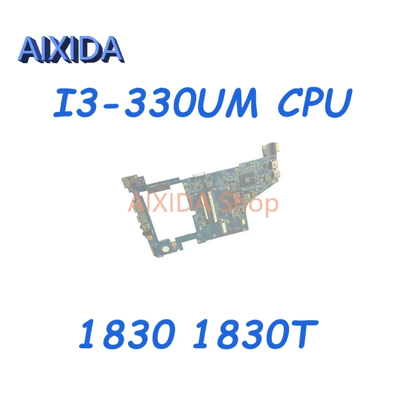 

AIXIDA MBPTV01006 JV10-CS MB 09918-2M 48.4GS01.02M For Acer 1830 1830T Laptop Motherboard DDR3 I3-330UM CPU Mainboard Full test