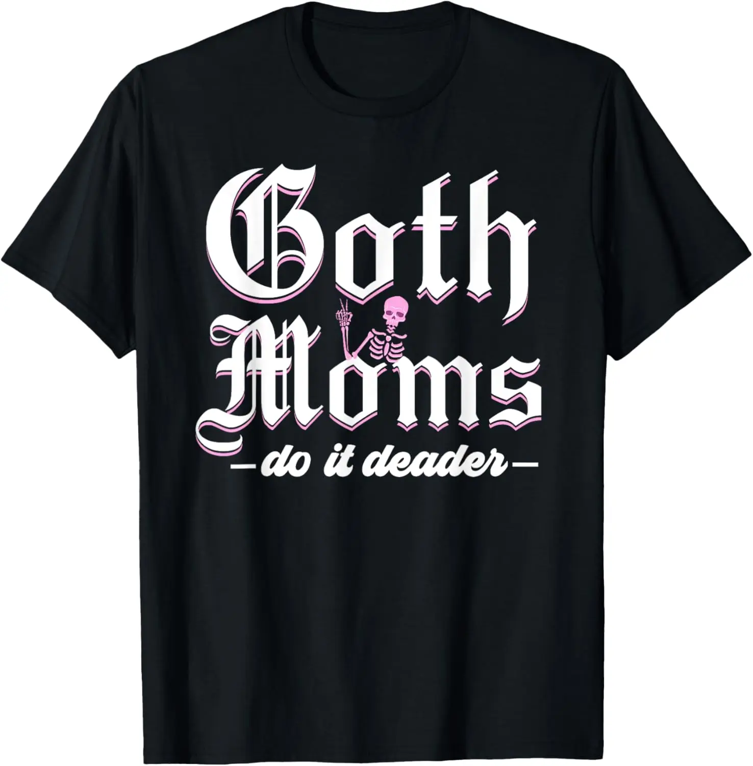 Goth Moms Do It Deader Camiseta divertida con esqueleto de mamá gótica pastel