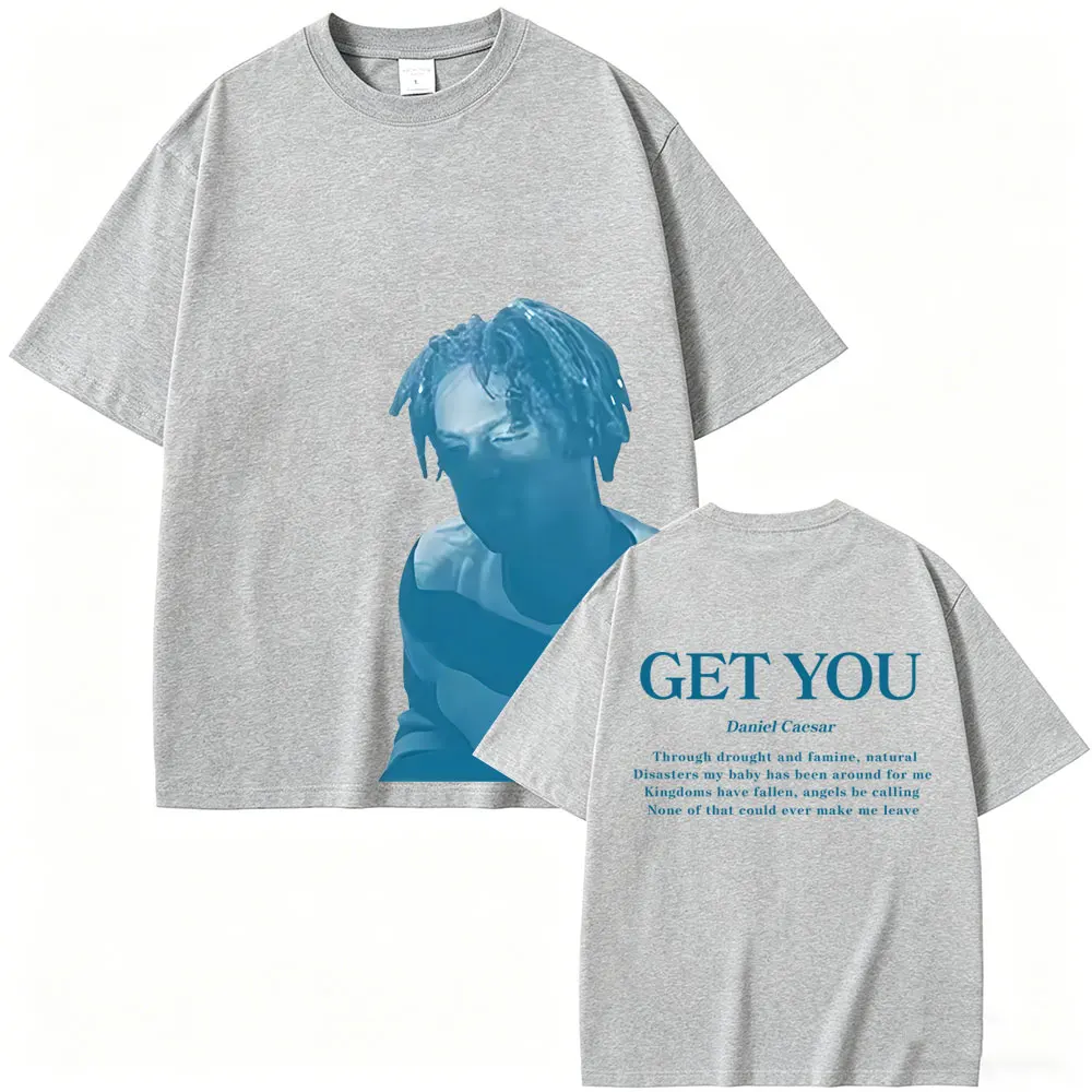 Rapper Daniel Caesar Get You T-shirt Men Women Hip Hop Fashion Pop Music T Shirts Men's High Quality Cotton T-shirts Streetwear
