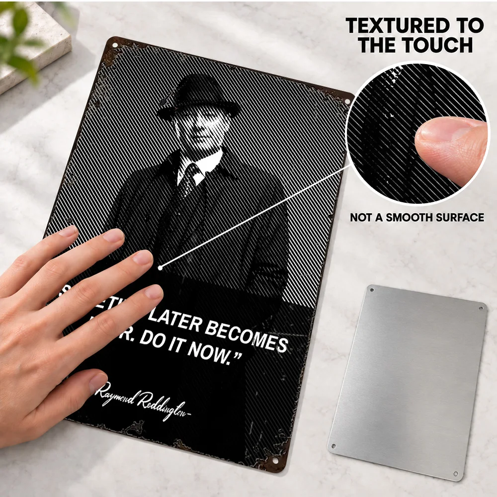 Raymond Reddington Never Do It Quote Printed Poster Personalized Aluminum Metal Sign Monochrome Wall Art For Entertainment Room