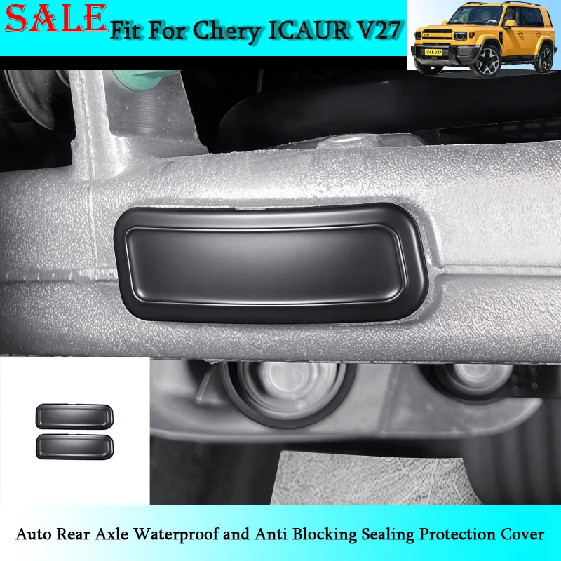

Fit for Chery ICAR V27 2026 Auto Rear Axle Waterproof and Anti Blocking Sealing Protection Cover Car Upgrade Accessories