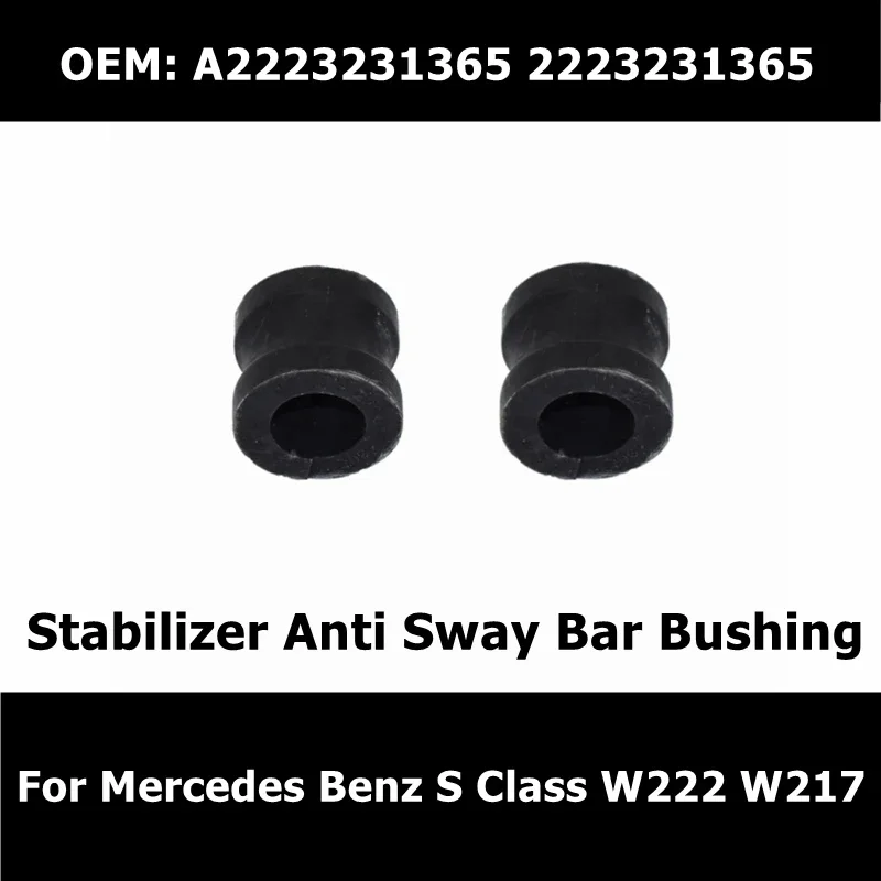 A2223231365 2223231365 2Pcs Car Accessories Stabilizer Anti Sway Bar Bushing For Mercedes Benz S Class W222 W217