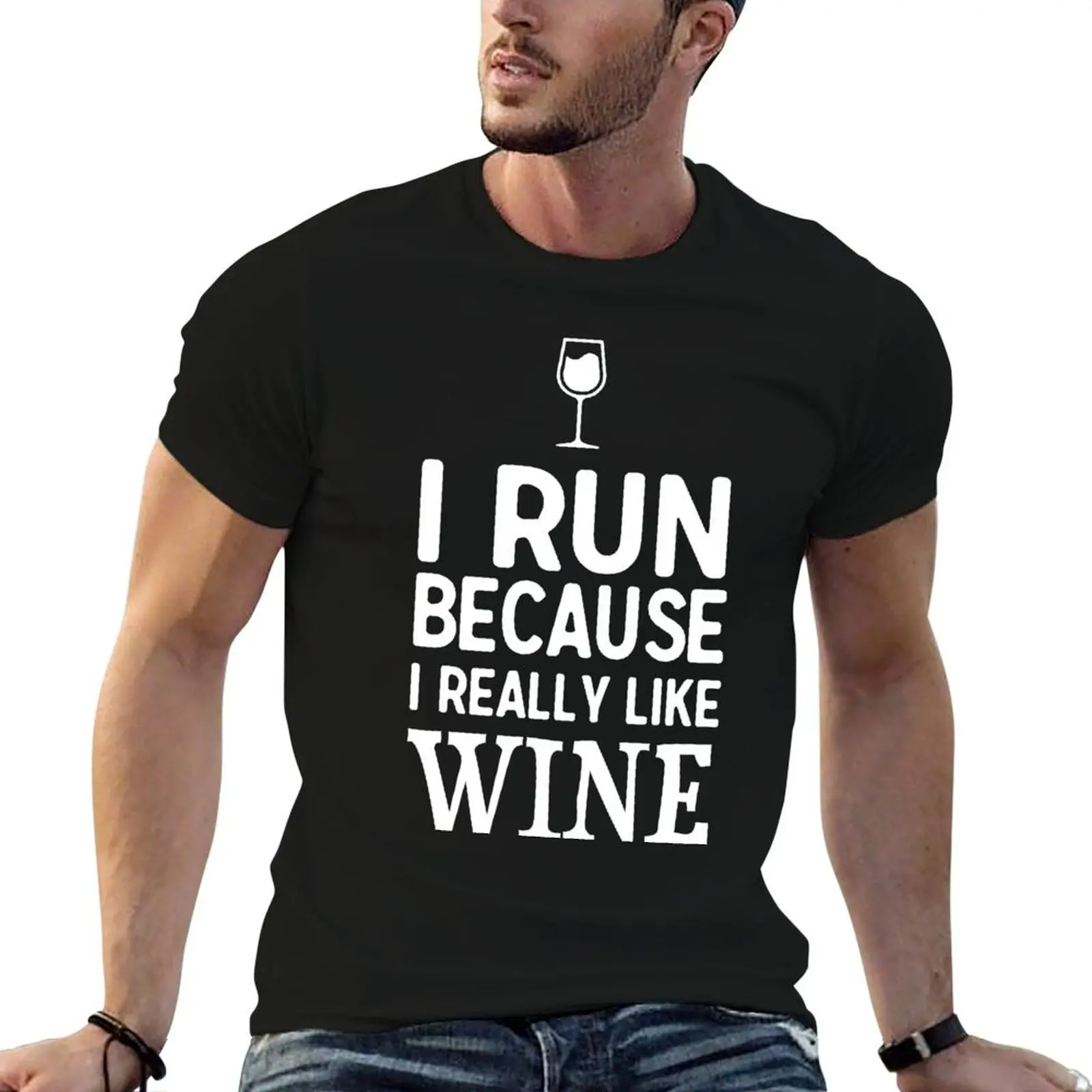 I run because I really like wine T-Shirt Clothing oversize t-shirts man men clothes