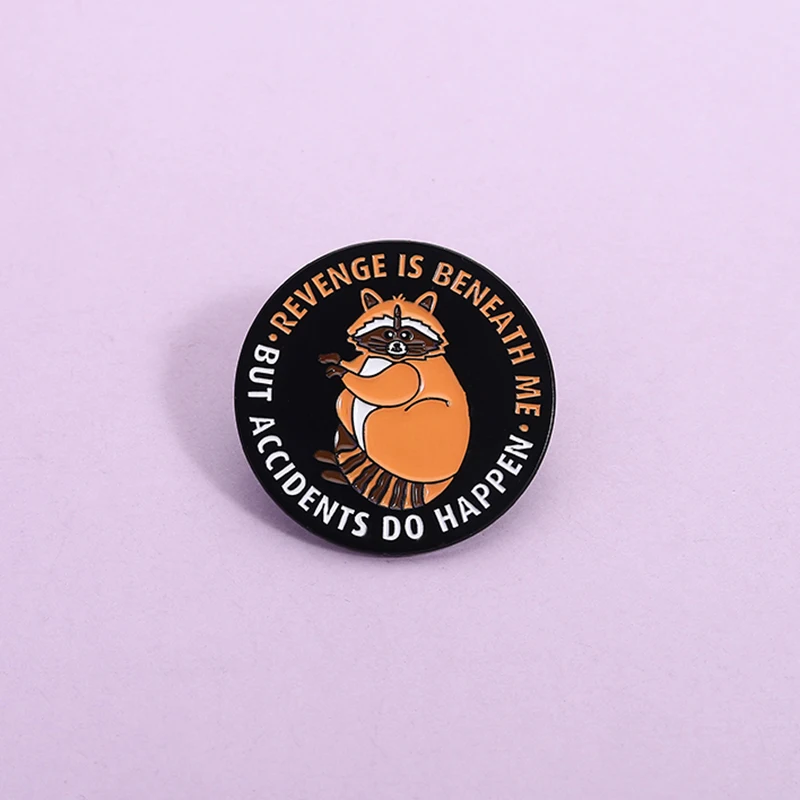 

Cute Raccoons Enamel Pin Revenge is Beneath Me But Accidents Do Happen Funny Quote Brooch Lapel Badge Jewelry Accessories Gift