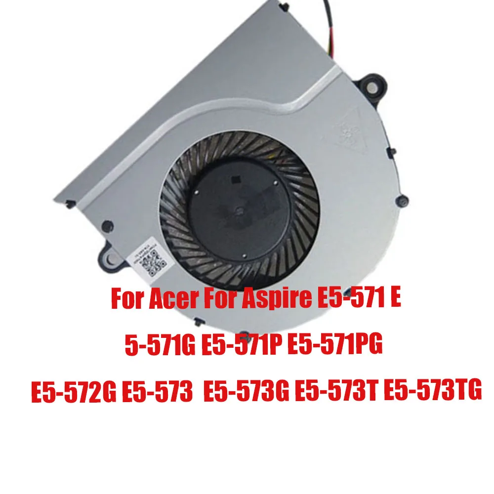 For Acer For Aspire E5-571 E5-571G E5-571P E5-571PG E5-572G E5-573  E5-573G E5-573T E5-573TG DC5V 0.5A Laptop Cooling Fan