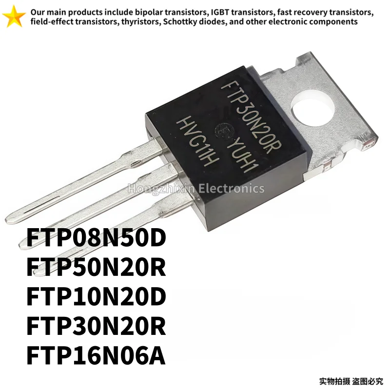 10PCS NEW FTP08N50D TO-220 08N50 FTP50N20R 50N20 FTP10N20D 10N20 FTP30N20R 30N20 FTP16N06A 16N06 MOS field-effect transistor