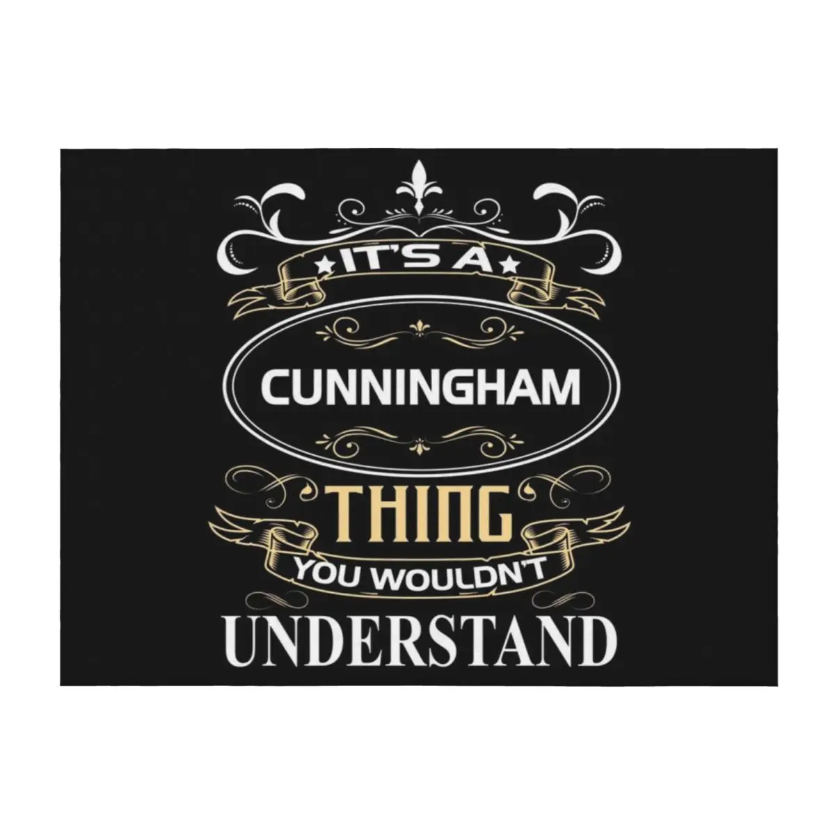 

Cunningham Name Shirt It's A Cunningham Thing You Wouldn't Understand Throw Blanket Softest Polar Nap Blankets