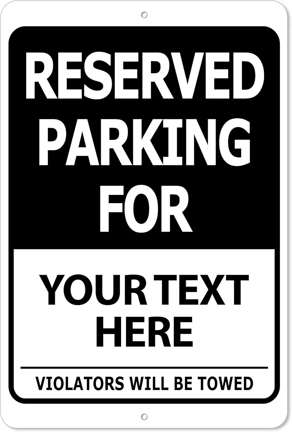 Custom Printed Reserved Parking 8 x 12 Aluminum Indoor/Outdoor Black Sign Text Only