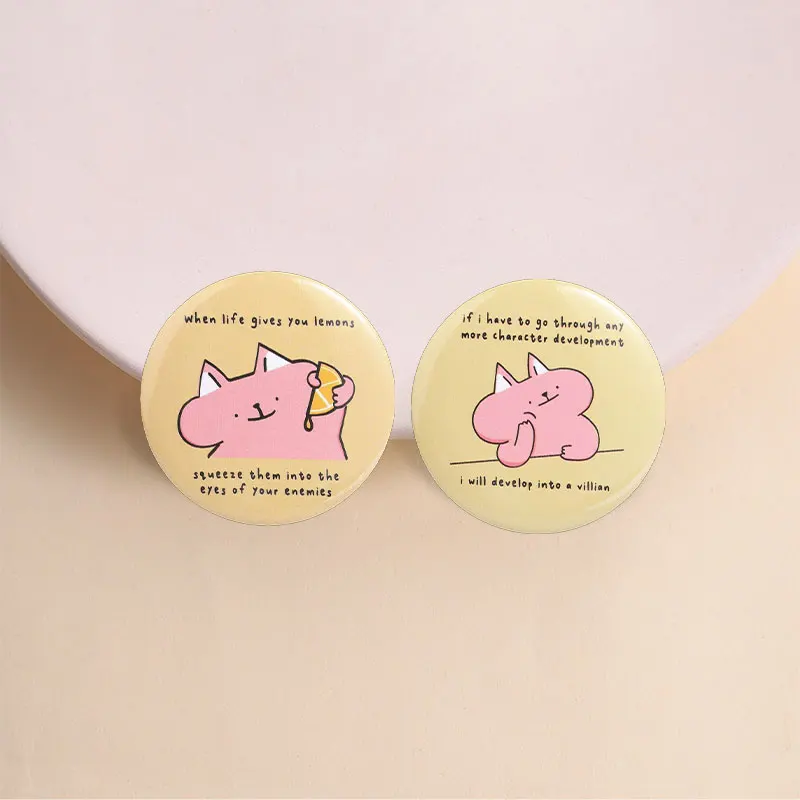 Pink Cat Tin Badge Humorous Cartoon Style Character Development Quote for Casual Outfit Backpack Decoration