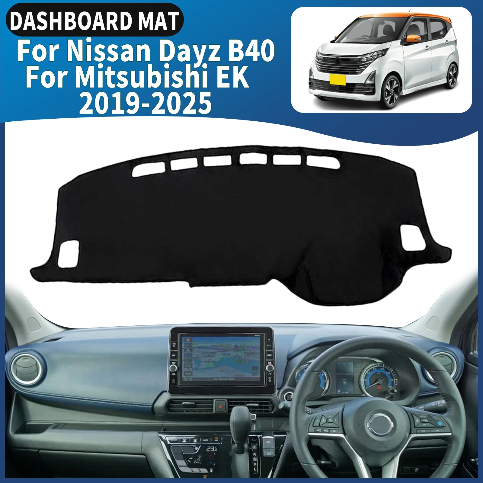 

for Nissan Dayz B40 for Mitsubishi EK 2019-2025 Dashmat Dashboard Cover Pad DashMat Sunshade Car Accessories Protective Carpet