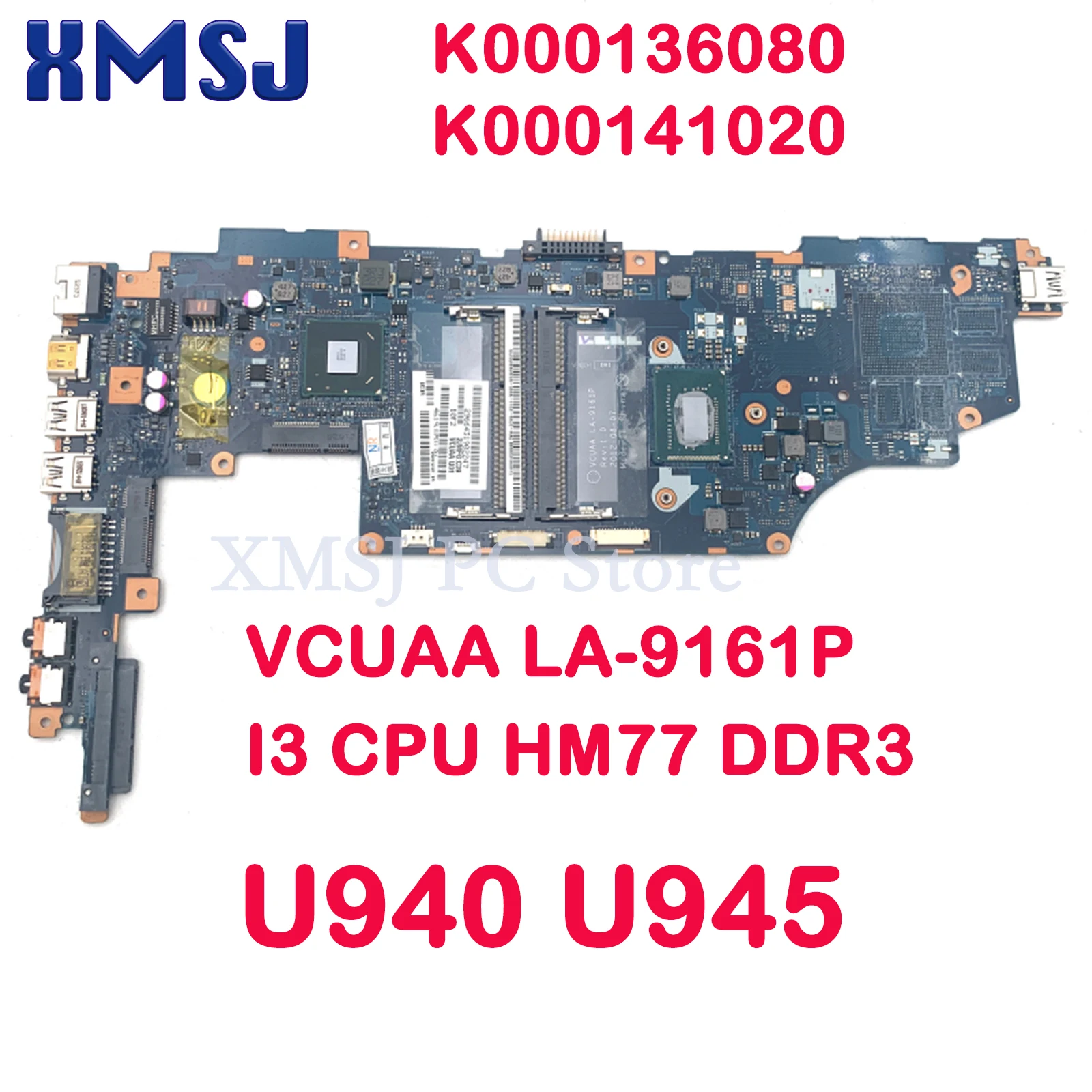 XMSJ For Toshiba Satellite U940 U945 VCUAA LA-9161P K000136080 K000141020 Laptop Motherboard I3 CPU HM77 DDR3 Main Board