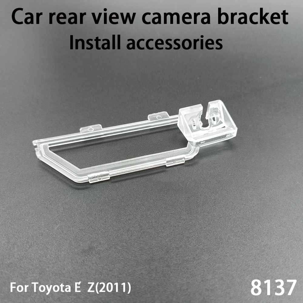 

Car rear view camera bracket For Toyota E’Z 2011 Install accessories automotive parts 8137