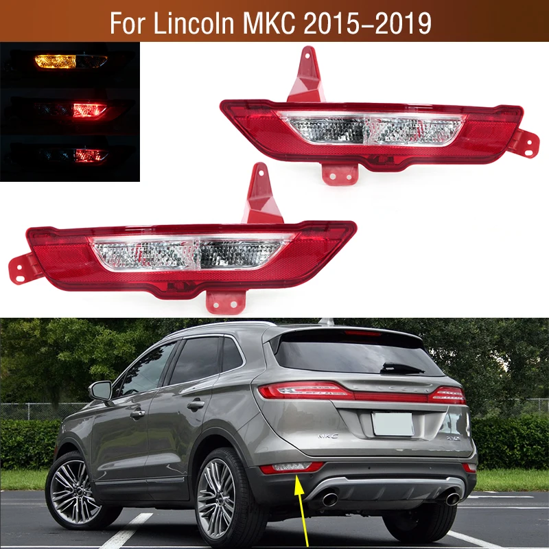 For Lincoln MKC 2015-2019 Car Rear Bumper Reflector Light Tail Stop Fog Brake Turn Signal Lamp