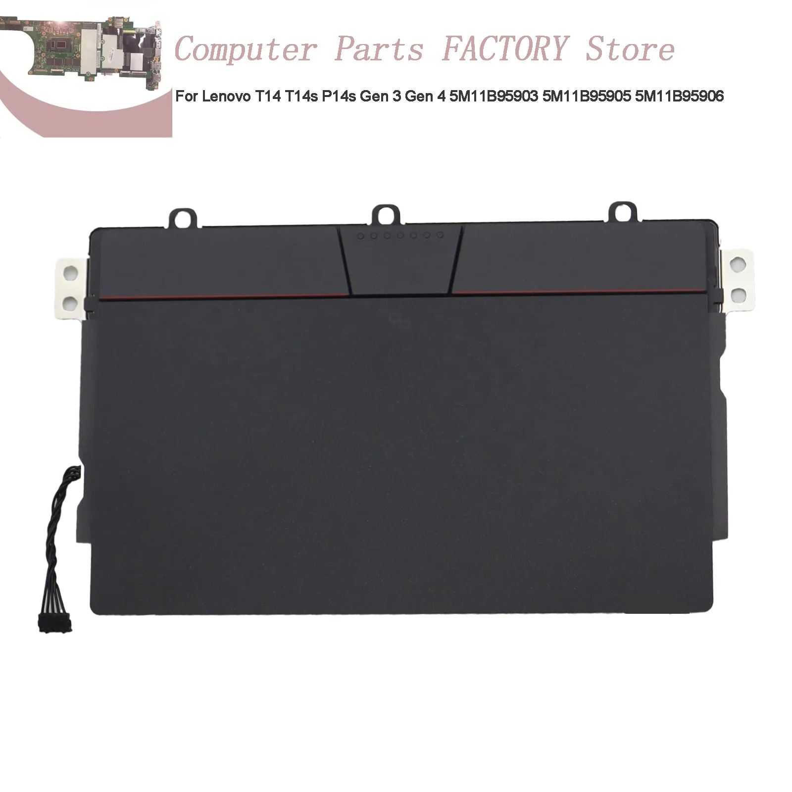 

For Lenovo T14 T14s P14s Gen 3 Gen 4 Laptop touchpad Clickpad 5M11B95903 5M11B95905 5M11B95906
