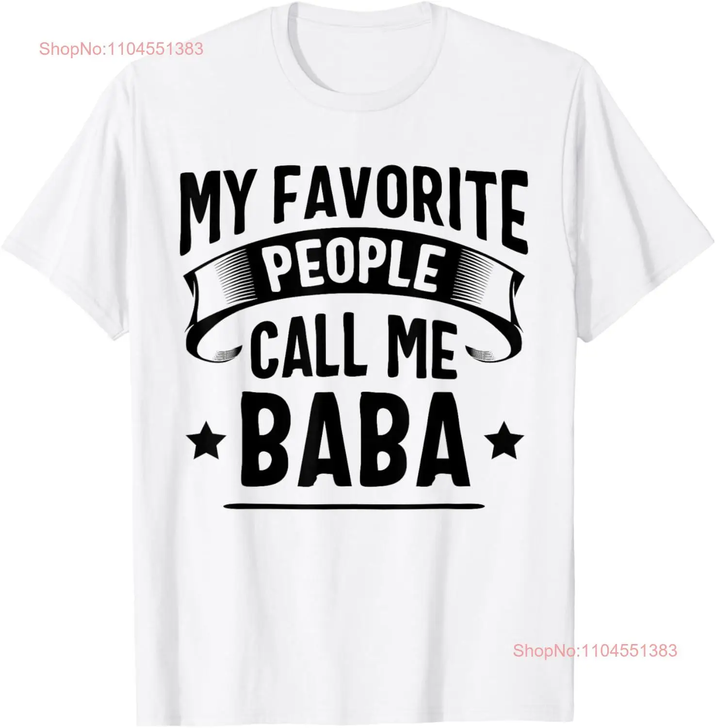 My Favorite People Call Me Baba Fathers Day Gift Unisex T-Shirt