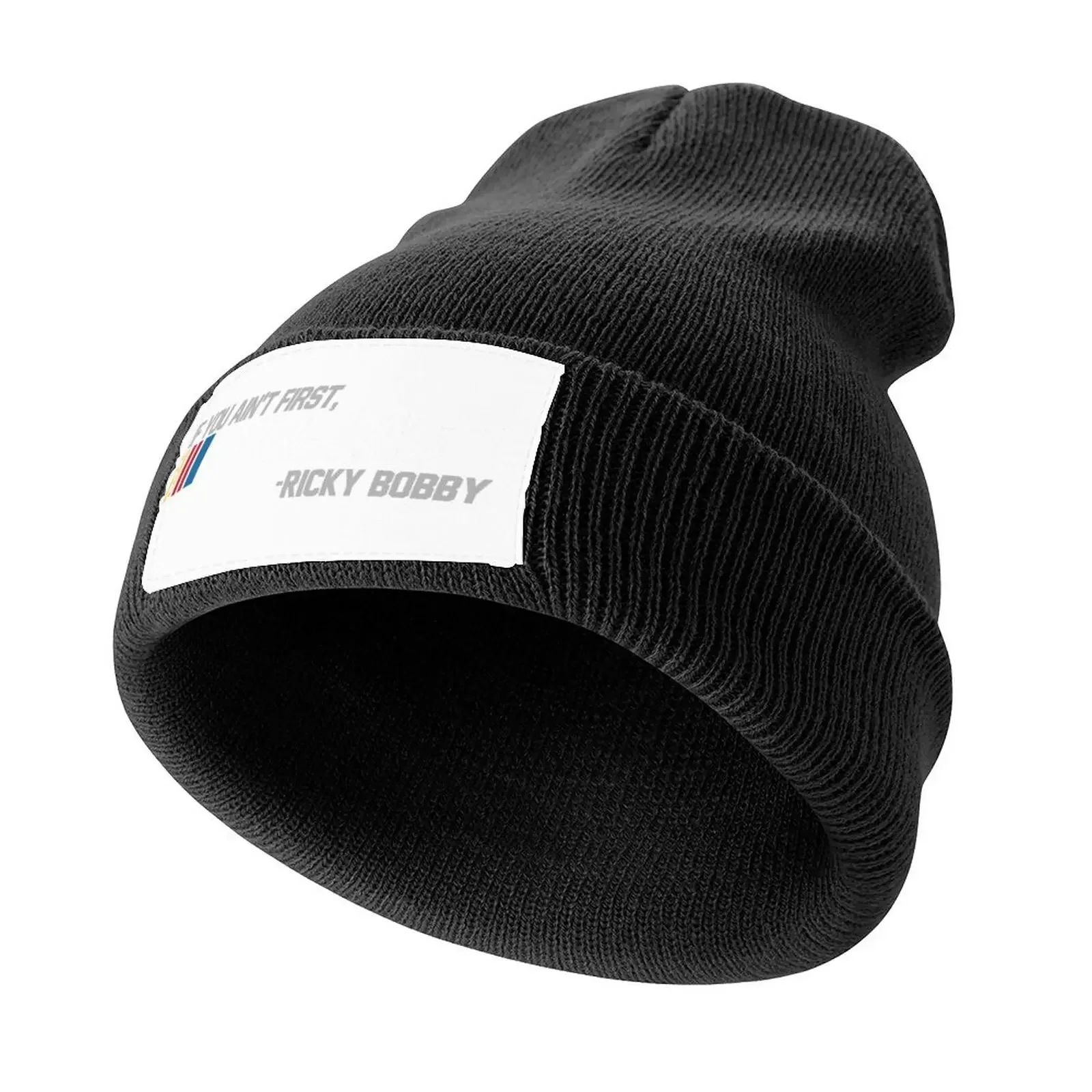 If you ain't first, you're last - ricky bobby Knitted Cap Hat Luxury Brand funny hat Ladies Men's