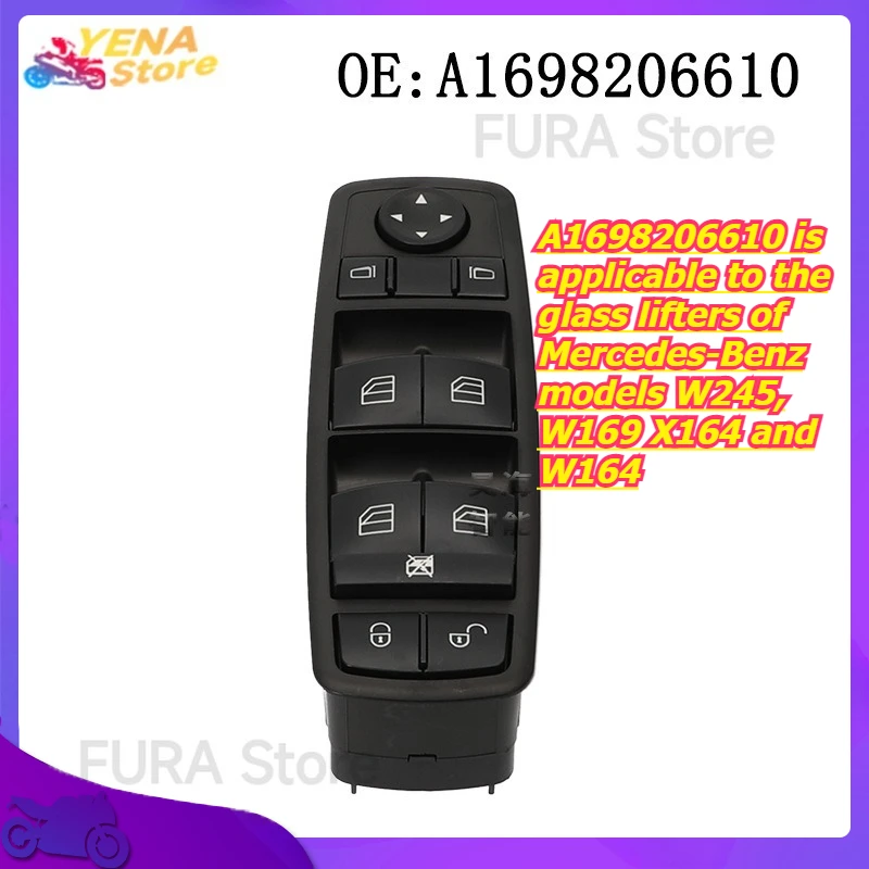 

The window control switch button A1698206610 is applicable to the glass lifters of Mercedes-Benz models W245, W169 X164 and W164