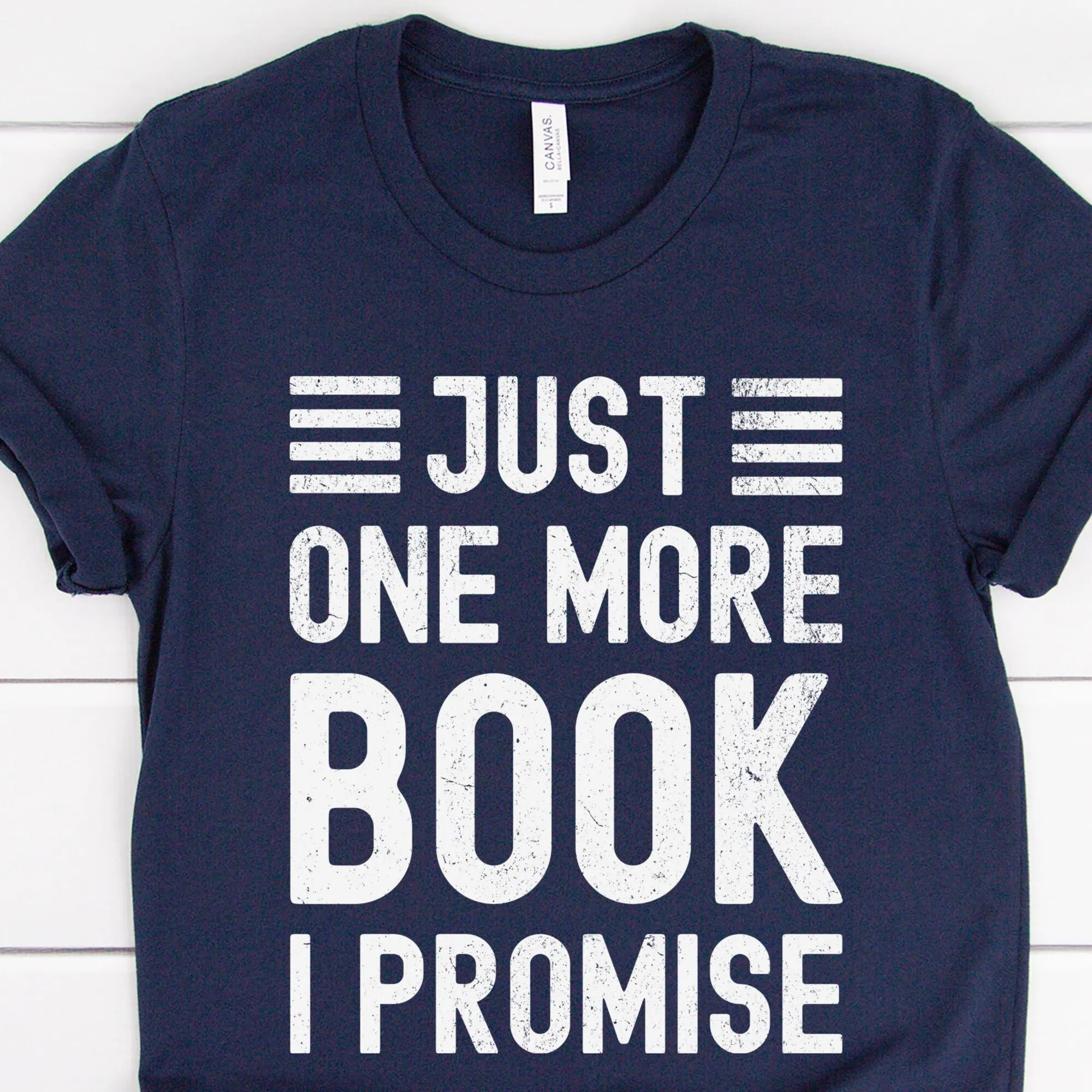 Just one more book I promise, bibliophile shirt, bookworm shirt, book reading shirt, book reader tshirt, geek t-shirt