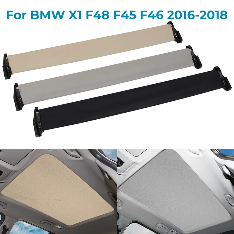 For BMW X1 F48 F49 2' F45 F46 16-18 Car Panoramic Sunroof Sunshade Curtain Skylight Cover 54107391796 54107391797  54107391798