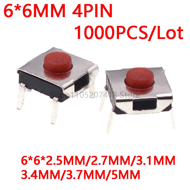1000Pcs/Lot Micro Switch 6*6*5mm Momentary Tactile Tact Red Touch Push Button DIP 4 Pin 6x6x2.5mm 6x6x2.7mm 6x6x3.1mm