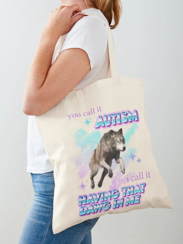 i have that DAWG in me Tote Bag large size bags supermarket folding bag tote bags aesthetic tote bag university