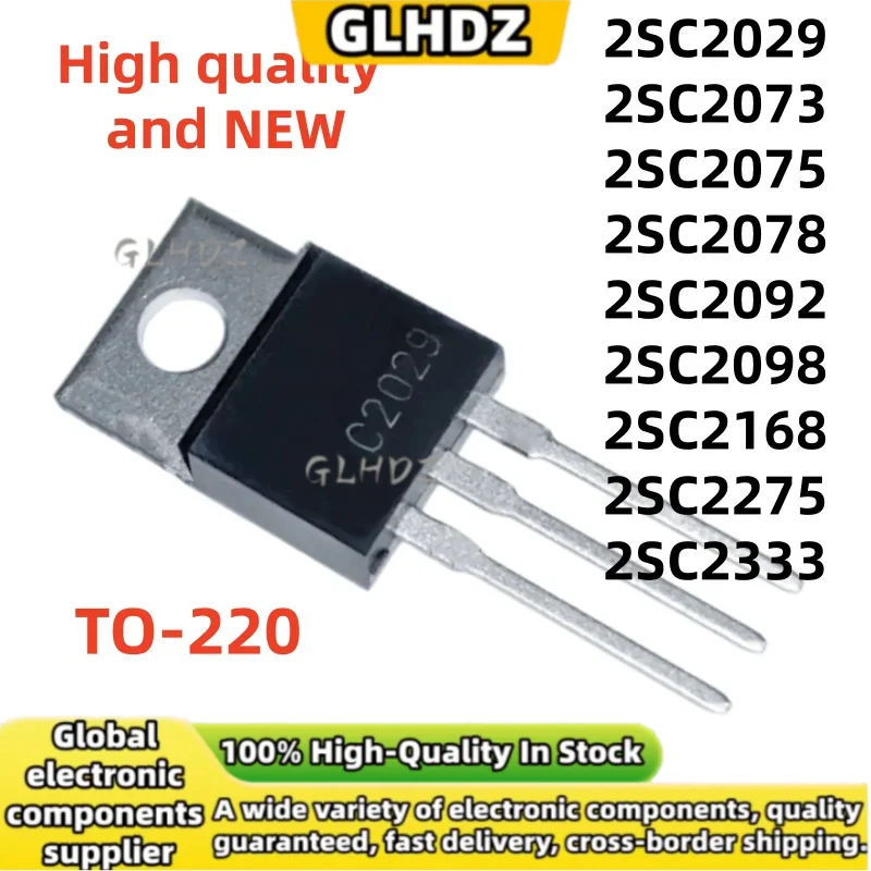 High Quality 10UNITS 2SC2029 2SC2073 2SC2075 2SC2078 2SC2092 2SC2098 2SC2168 2SC2275 2SC2333 TO-220