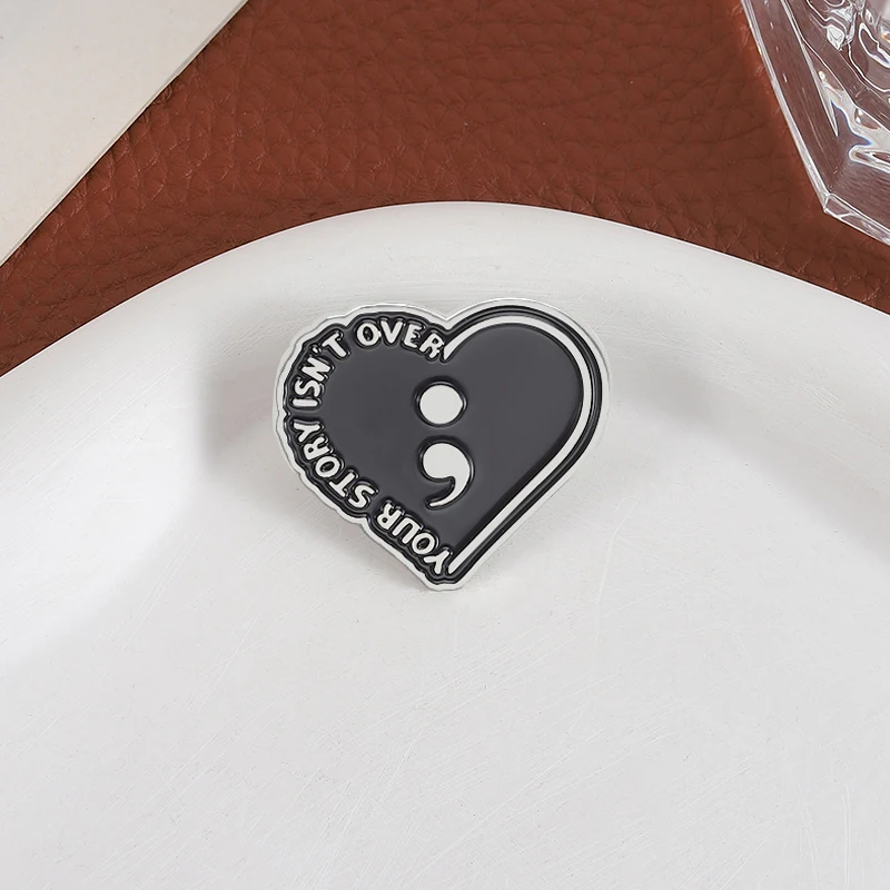 Semicolon Your Story Isn't Over Enamel Pin Motivational Quotes Black Heart Metal Brooch Lapel Badge Jewelry Gift For Friends